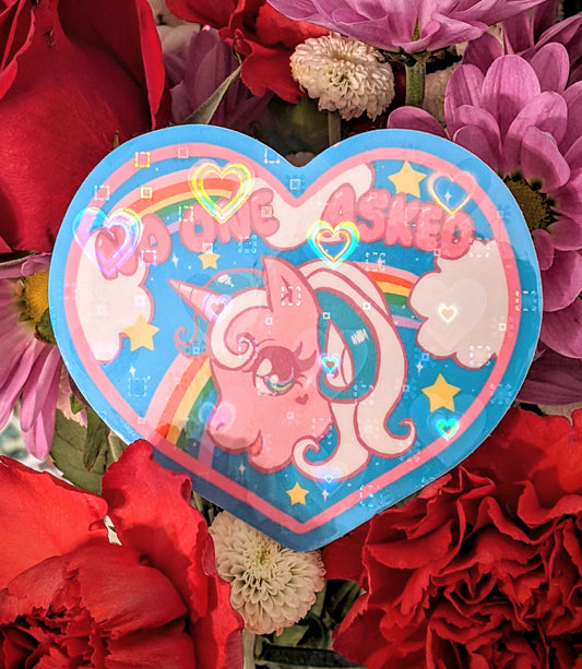 1. No One Asked Unicorn Holographic Sticker